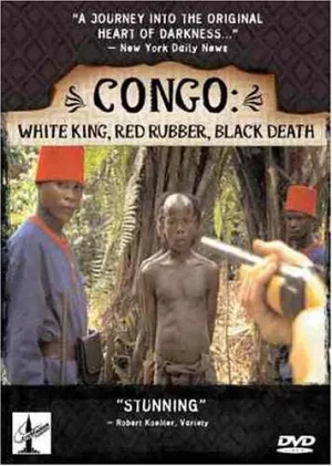 Congo: White King, Red Rubber, Black Death [DVD]